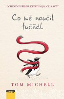 Tom Michell: Co mě naučil tučňák