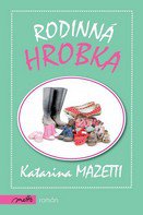Katarina Mazetti: Rodinná hrobka