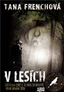 Tana French: V lesích