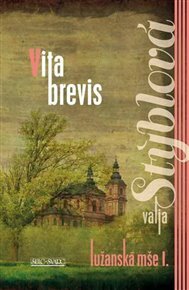 Valja Stýblová: Lužanská mše