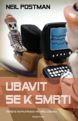 Neil Postman: Ubavit se k smrti