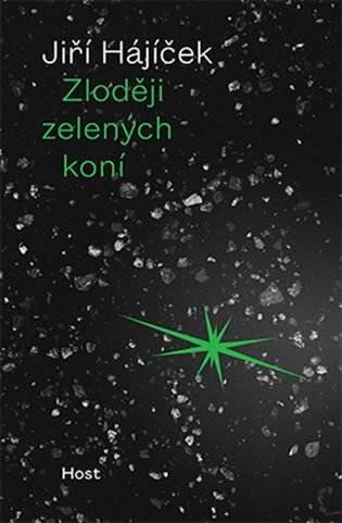 Jiří Hájíček: Zloději zelených koní