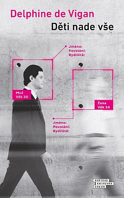 Delphine de Vigan: Děti nade vše