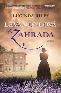 Lucinda Riley: Levandulová zahrada