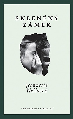 Jeannette Walls: Skleněný zámek