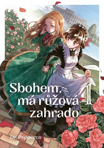 Dr. pepperco: Sbohem, má růžová zahrado. 1
