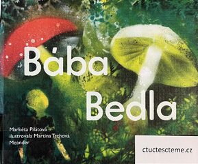 Markéta Pilátová: Bába Bedla