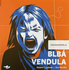 Noemi Cupalová: Blbá Vendula