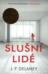 J. P. Delaney: Slušní lidé
