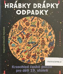Petr Šrámek: Hrábky drápky odpadky, krasohled české poezie pro děti 19. století