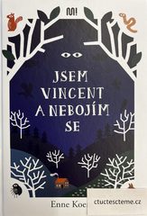 Enne Koens: Jsem Vincent a nebojím se
