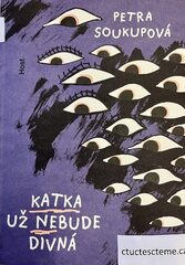 Petra Soukupová: Katka už nebude divná