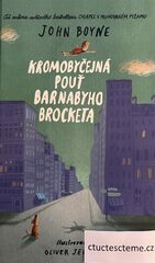 John Boyne: Kromobyčejná pouť Barnabyho Brocketa