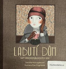 Daniela Krolupperová: Labutí dům