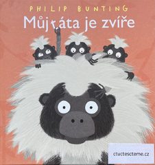 Philip Bunting: Můj táta je zvíře 