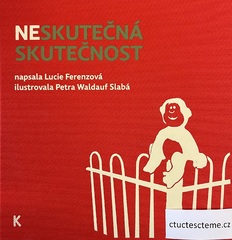 Lucie Ferenzová: Neskutečná skutečnost