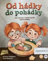 Martina Gajdošová: Od hádky do pohádky, Jak se Honza a Hanča naučili řešit konflikty