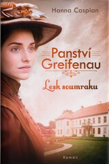 Hanna Caspian: Panství Greifenau. Lesk soumraku