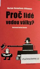 Myriam Revaultová d'Allonnes: Proč lidé vedou války?