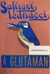 Bogdan Trojak: Safíroví ledňáčci a Glutaman