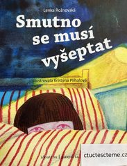 Lenka Rožnovská: Smutno se musí vyšeptat 