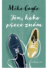 Mike Gayle: Ten, koho přece znám