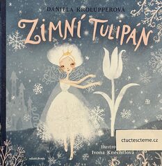 Daniela Krolupperová: Zimní tulipán