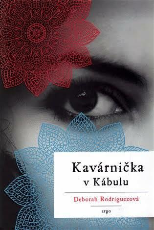 Deborah Rodriguez: Kavárnička v Kábulu