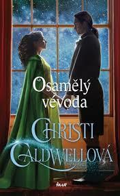 Christi Caldwellová: Osamělý vévoda