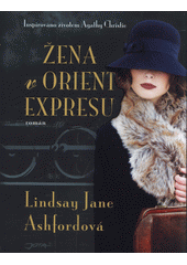 Lindsay Jane Ashford : Žena v Orient Expresu 