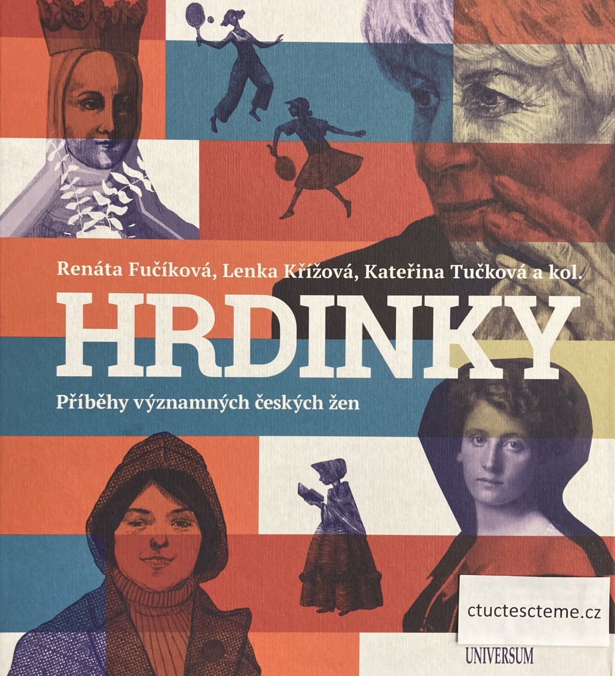 Renáta Fučíková, Lenka Křížová Procházková, Anna Musilová, Kateřina Tučková: Hrdinky