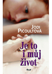 Jodi Picoult: Je to i můj život